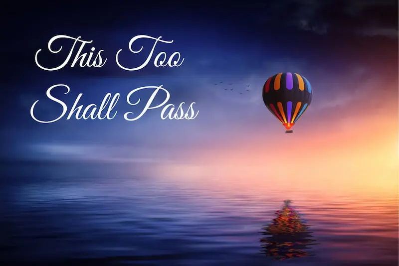 This Too Shall Pass